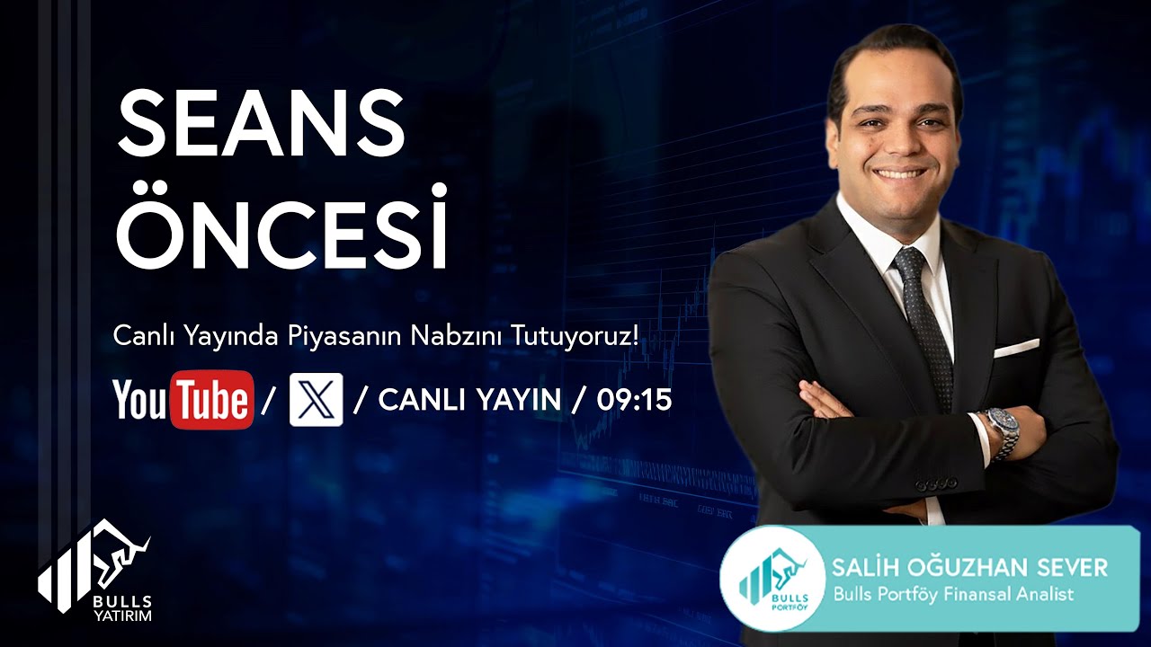 📈 18 ŞUBAT - BULLS YATIRIM'LA SEANS ÖNCESİ