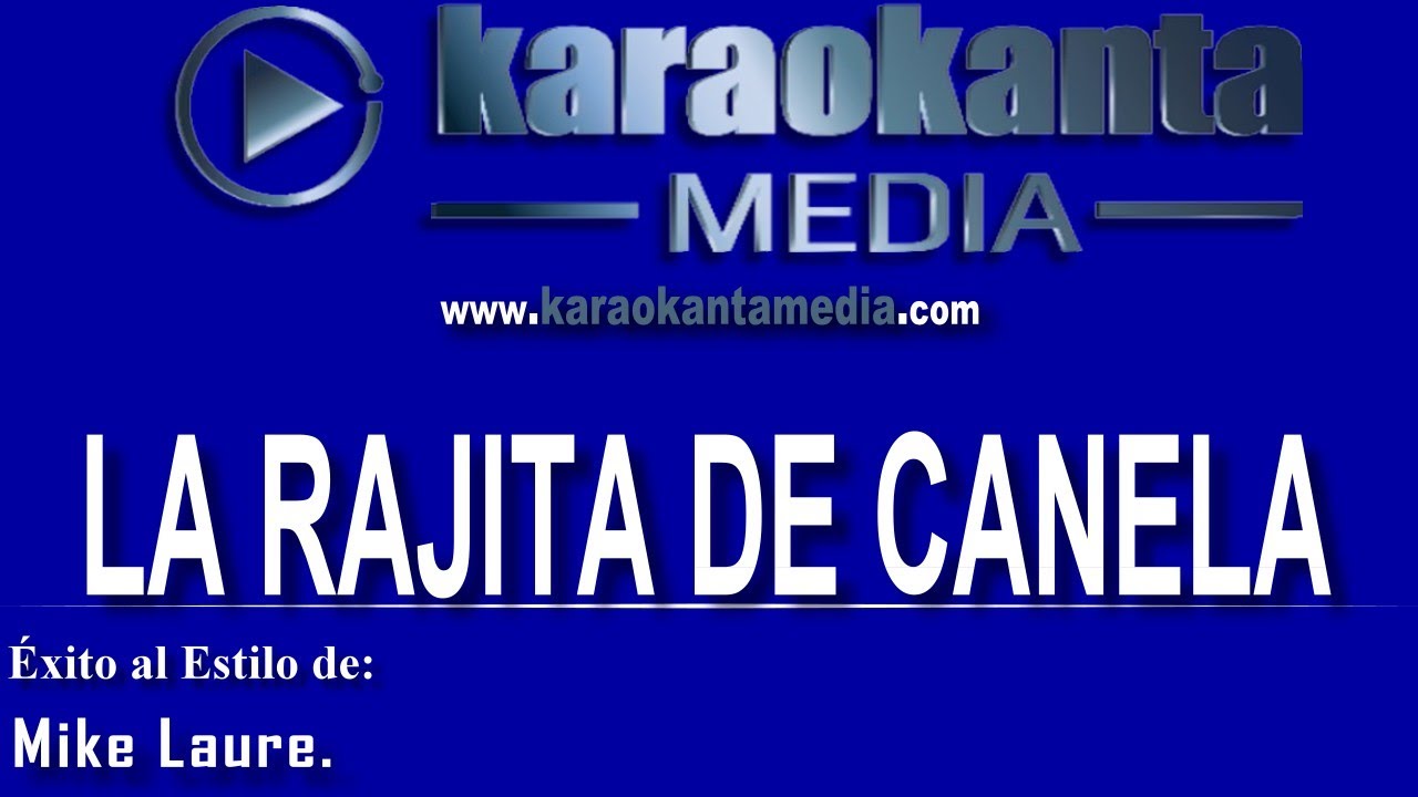 Karaokanta - Mike Laure - La rajita de canela