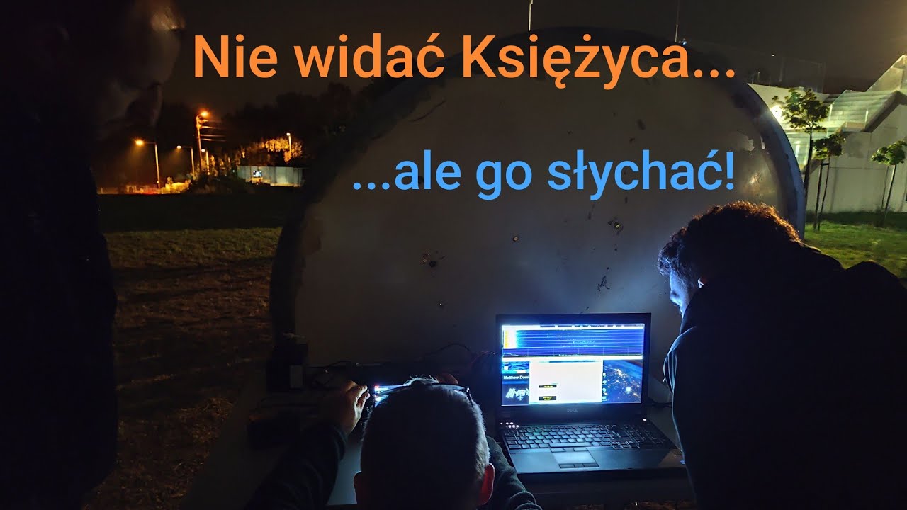Zaćmienie Księżyca - nie widać, ale słychać! Eksperymentalny nasłuch sygnałów odbitych od Księżyca!