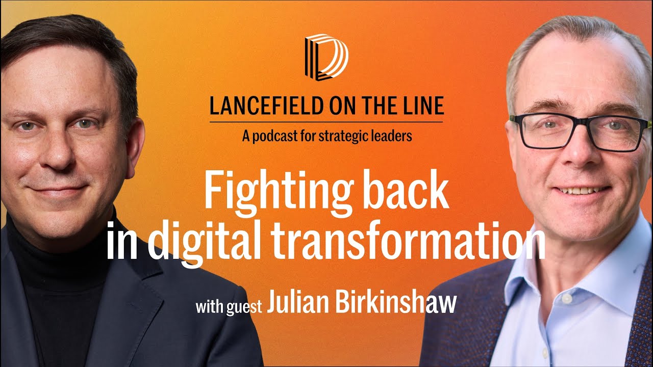Julian Birkinshaw: Fighting back in digital transformation