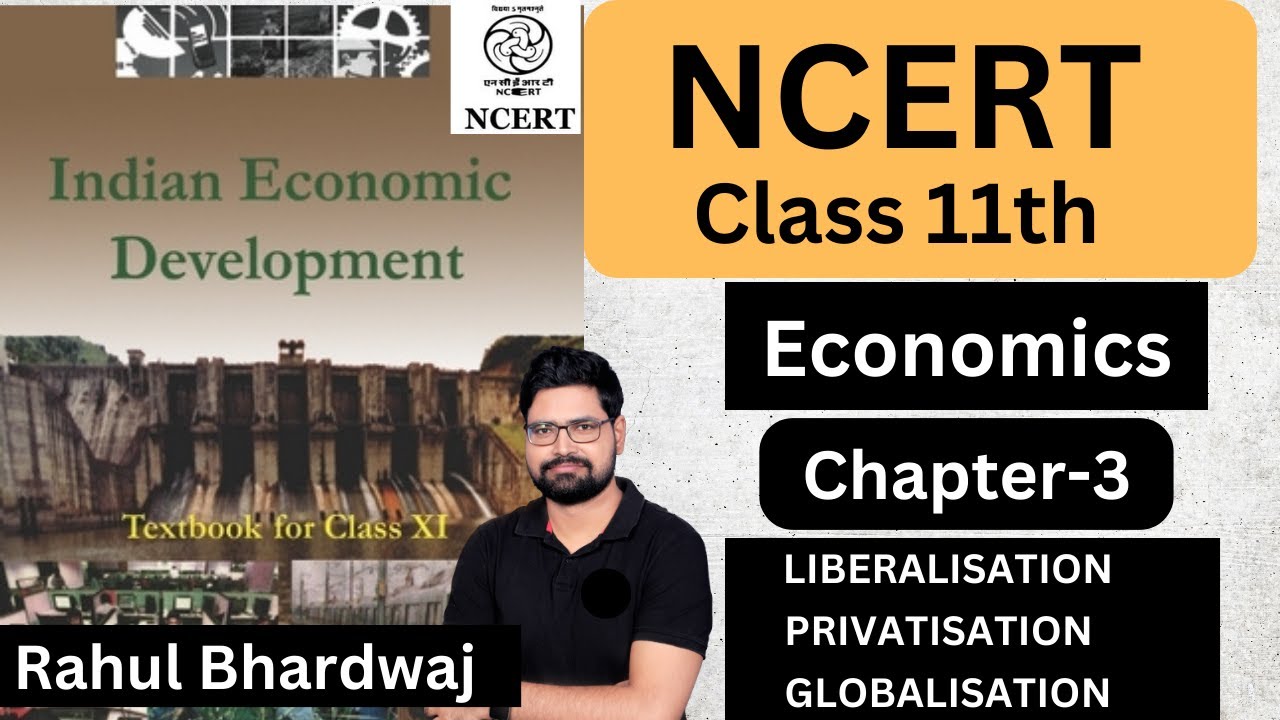 NCERT Class 11 Economics | Liberalization, Privatization, Globalization | Chapter 3 | Rahul Bhardwaj