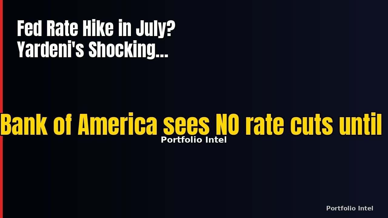 Fed Rate Hike in July? Yardeni's Shocking 2026 Forecast