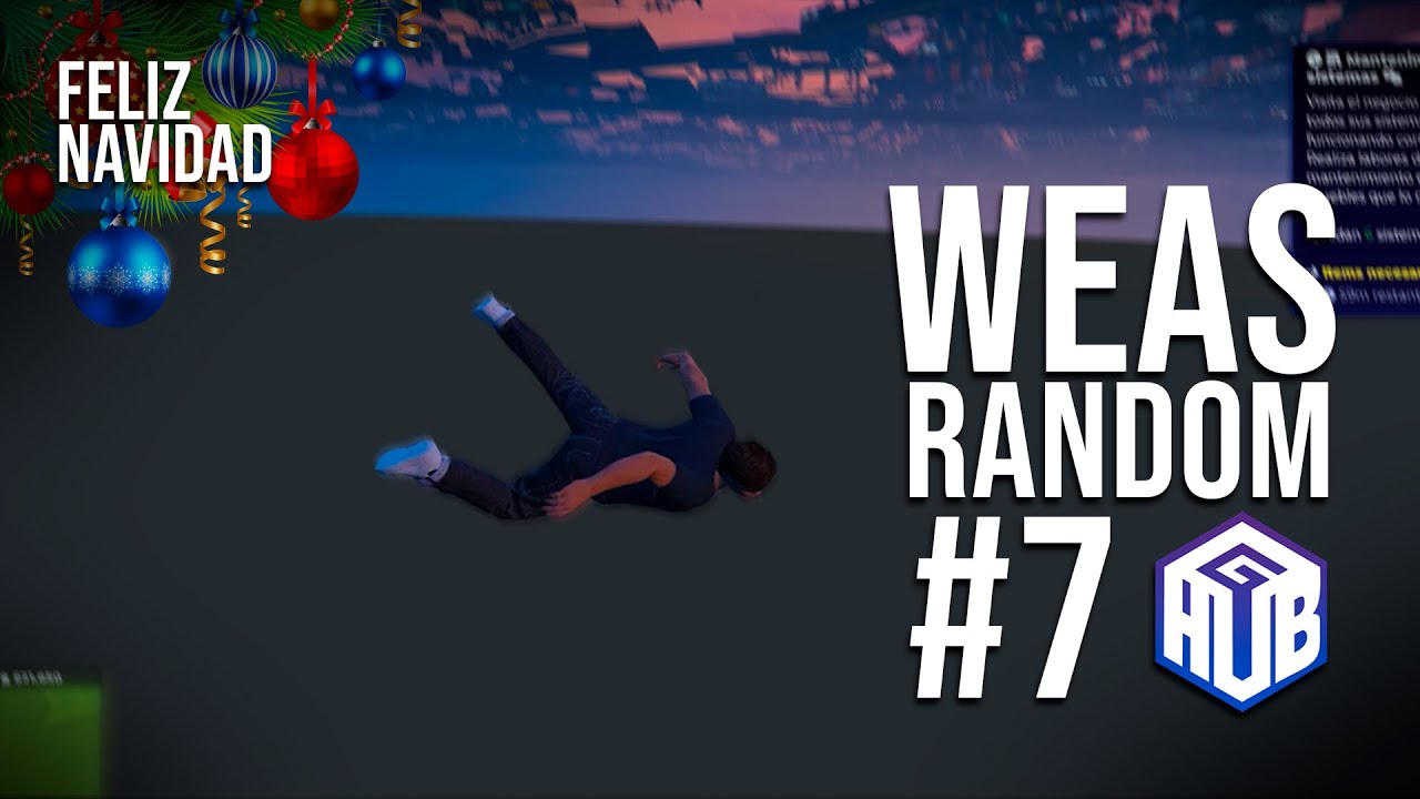 Weas Random #7 [GTAHUB] - FELIZ NAVIDAD 🎁🎄🎅🏻