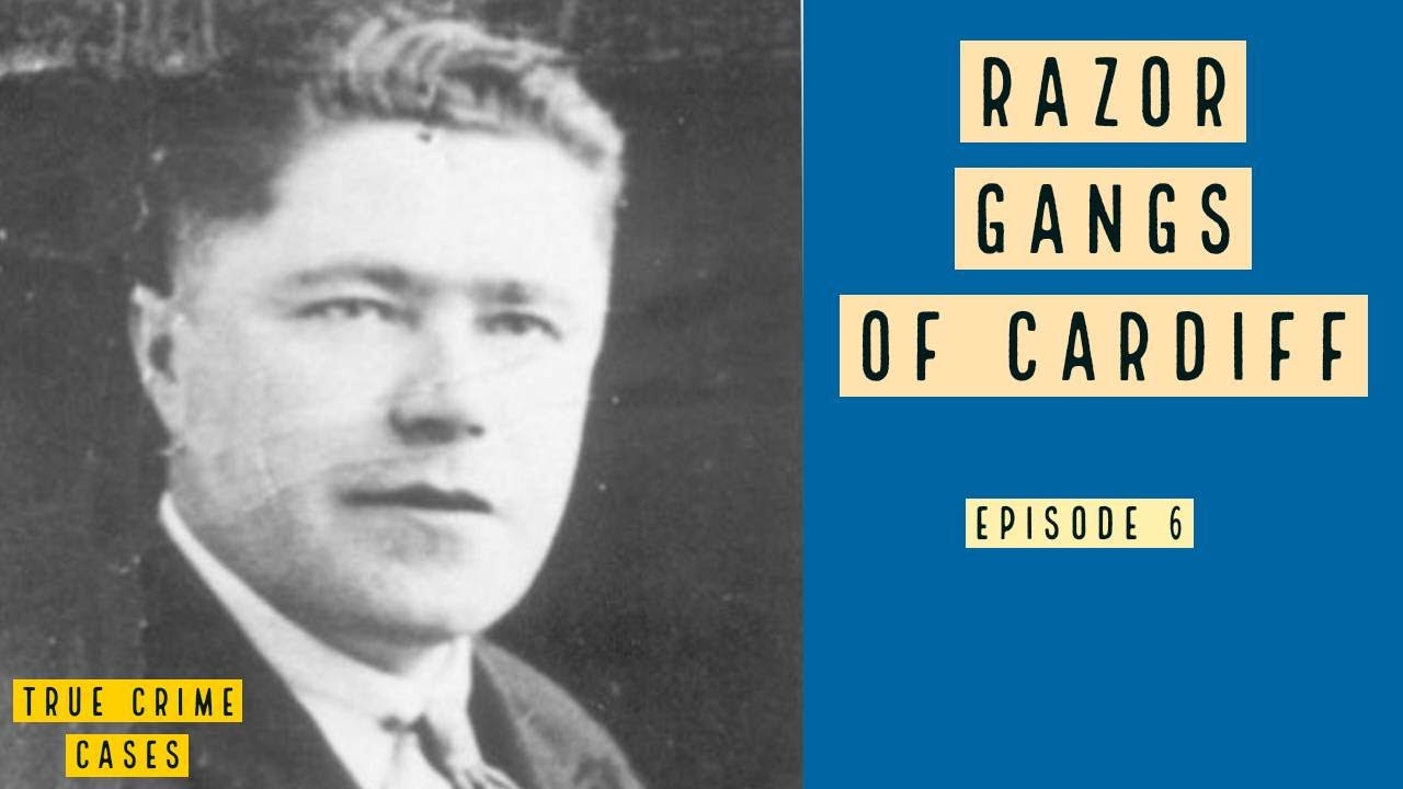 Razor Gangs of Cardiff (True Crime Cases)