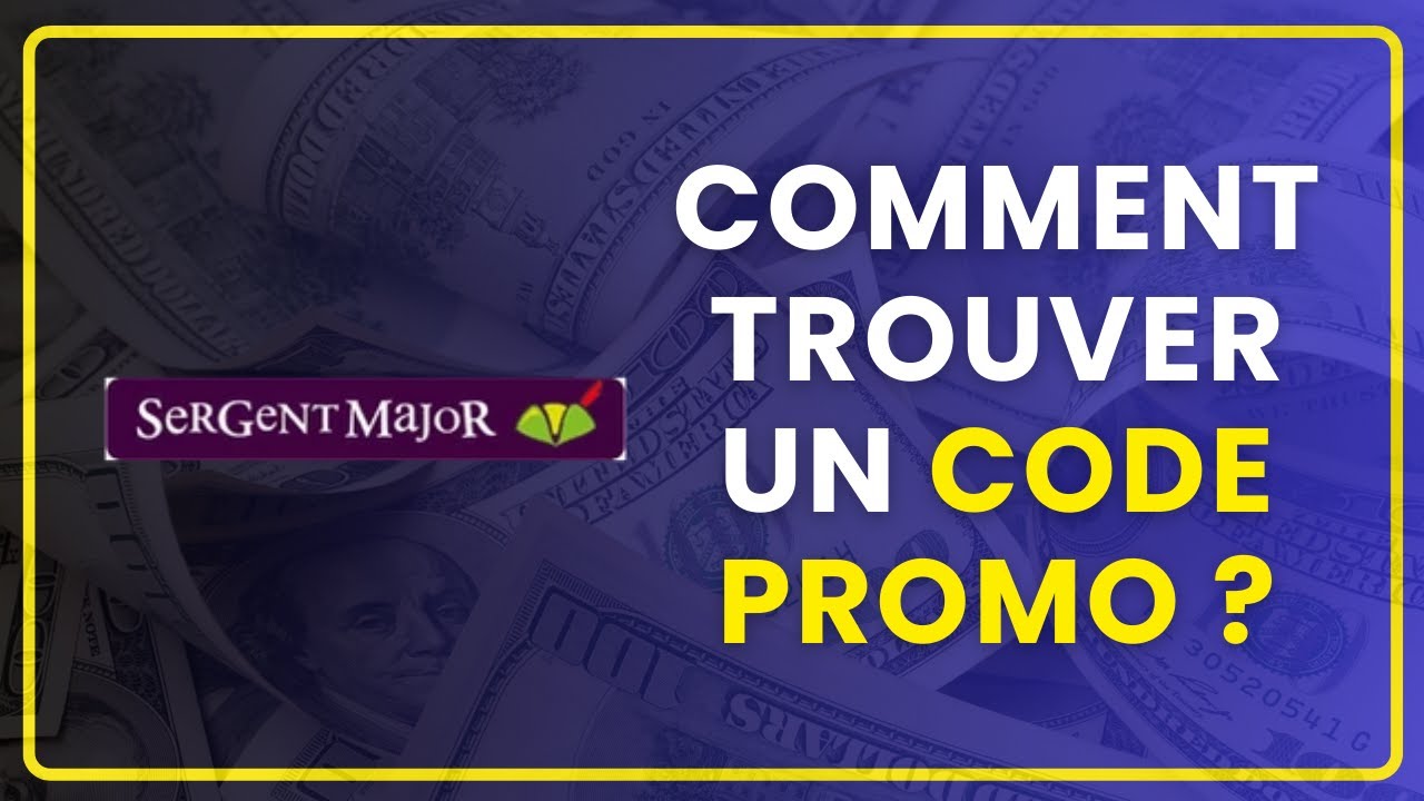 Comment trouver un Code Promo Sergent Major ? (5 Astuces simples et efficaces)