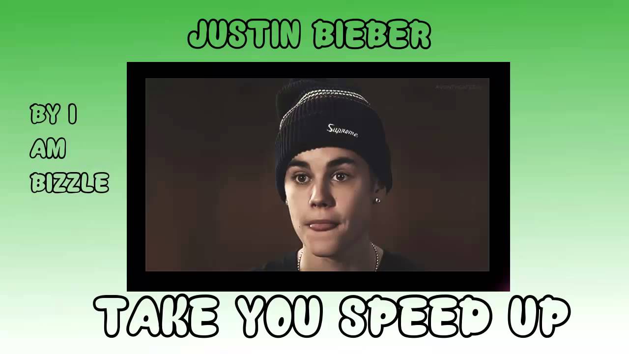 JUSTIN BIEBER TAKE YOU SPEED UP