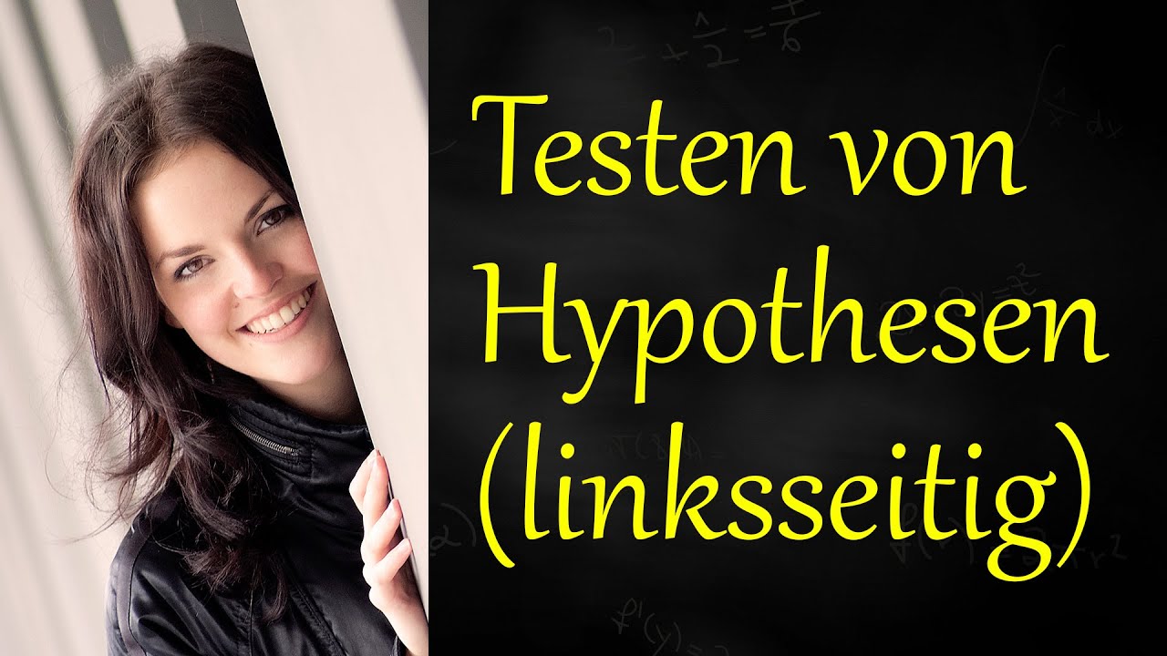 Linksseitiger Hypothesentest, Nullhypothese, Alternativhypothese, Signifikanzniveau