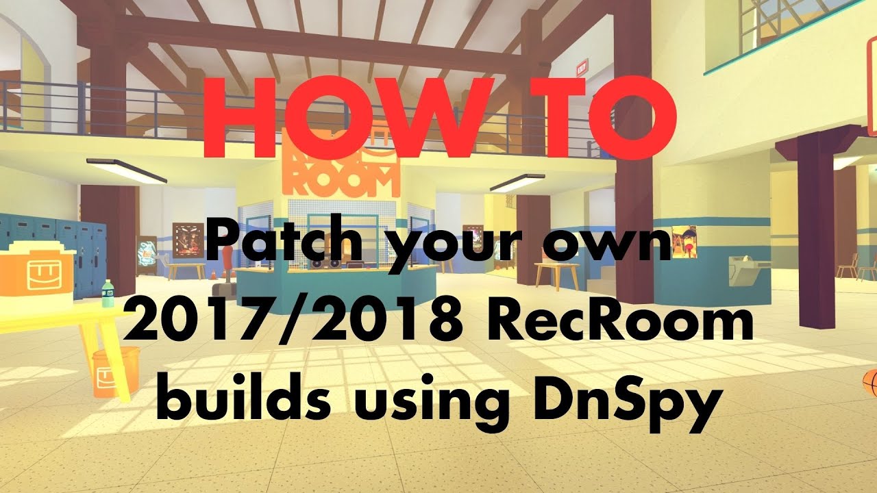 HOW TO patch your own 2017/2018 Old RecRoom builds using DnSpy