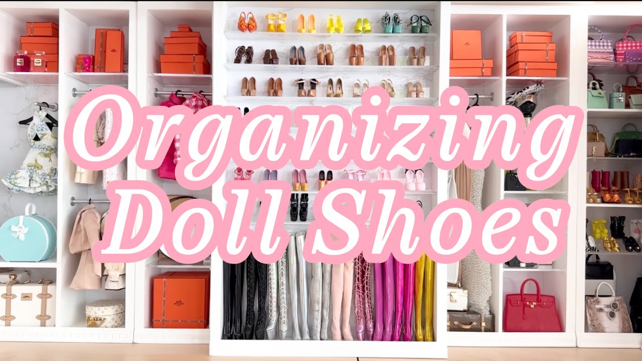 Doll Shoe Disaster to Dream Closet: Watch Me Clean and Organize!
