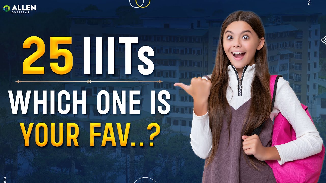 Total IIIT Colleges of India: Get a Complete List Inside! ✅| Engineering Colleges #allen #jee2024