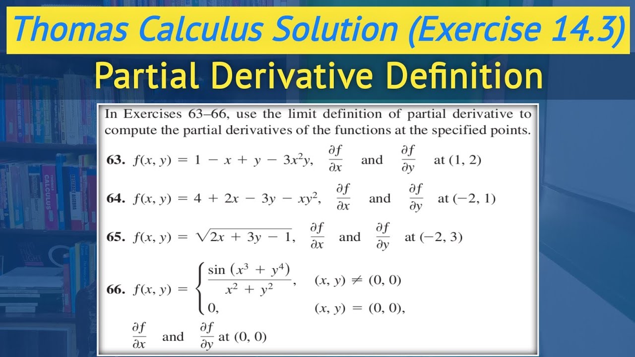 Thomas calculus exercise 14.3 Q63 to Q66 | Partial Derivative by Definition || Lec 23
