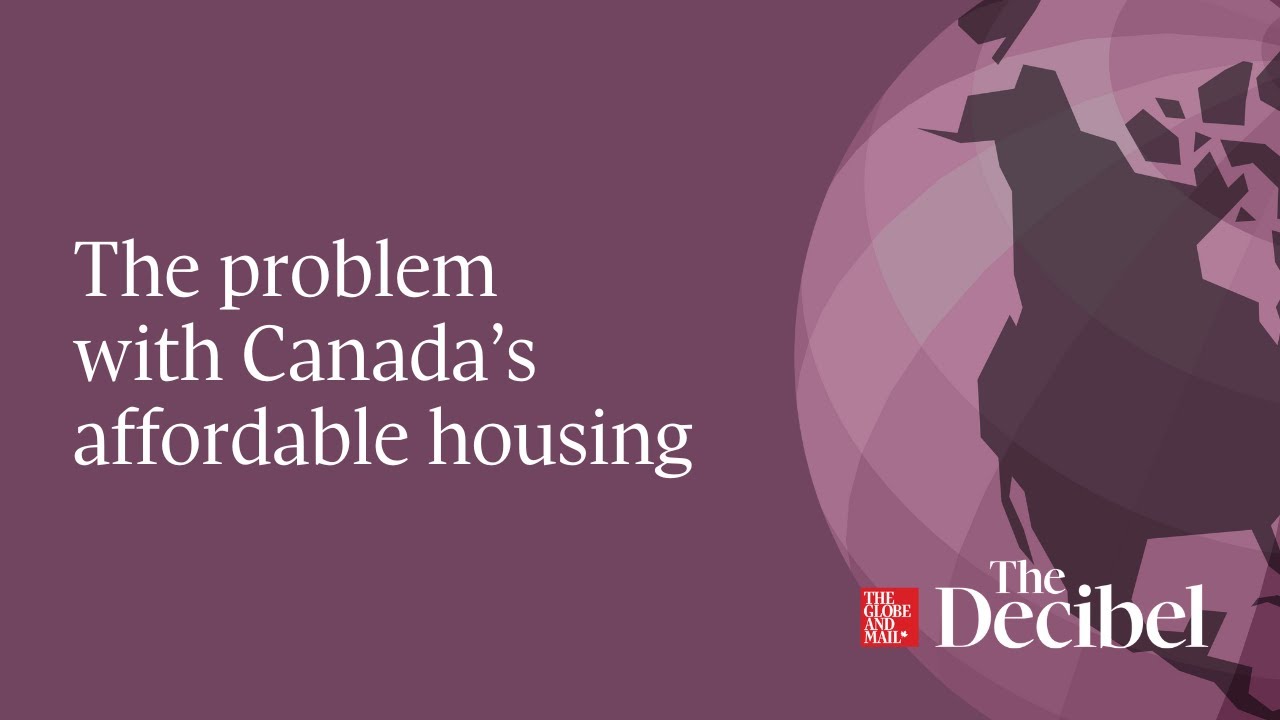 The problem with Canada&rsquo;s affordable housing