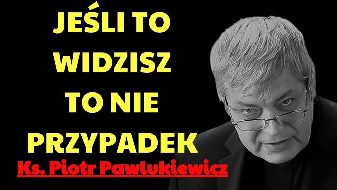 MODLISZ SIĘ ŹLE I NAWET O TYM NIE WIESZ! KS  PIOTR PAWLUKIEWICZ  | ks. piotr pawlukiewicz modlitwa