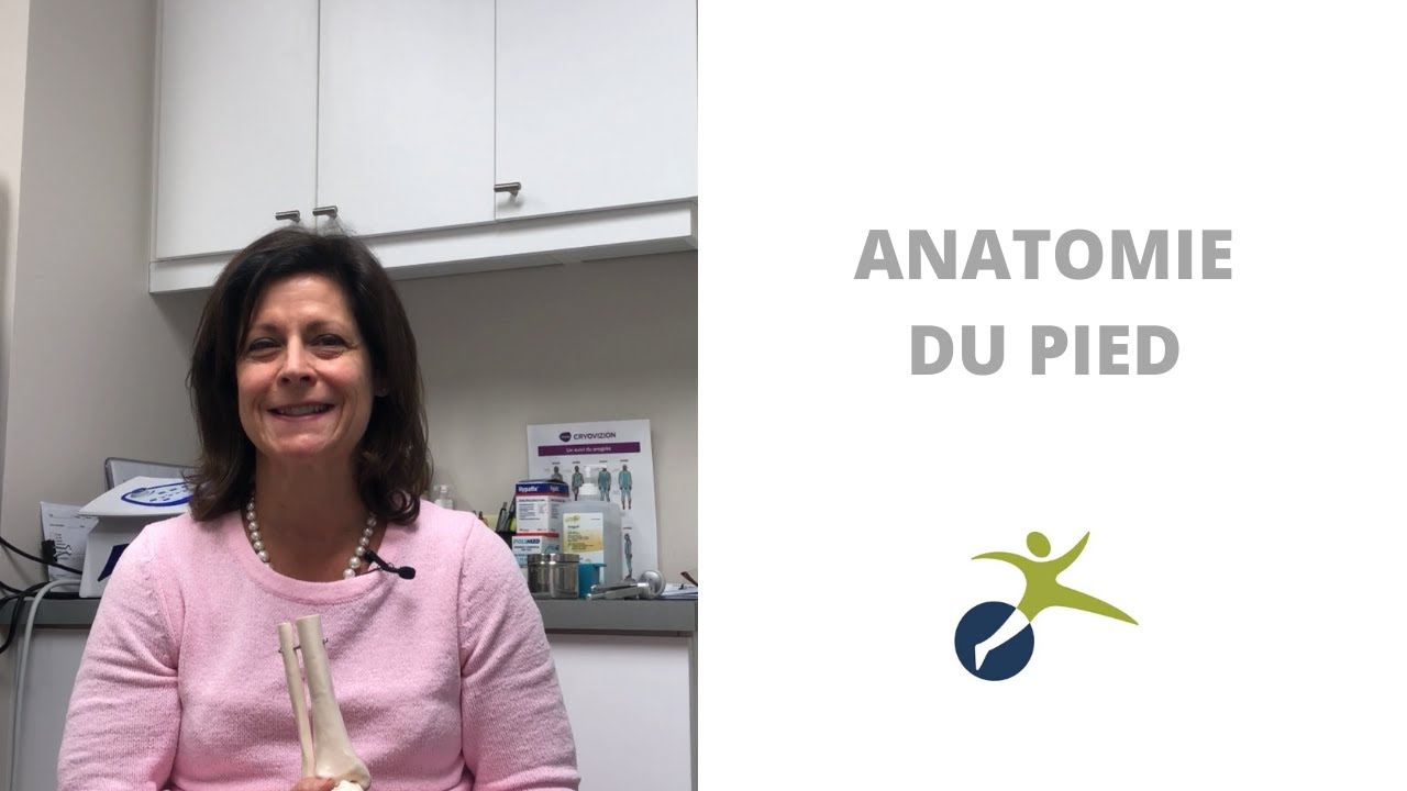 Vlogue #14 - L'anatomie Du Pied Expliquée Par Une Podiatre