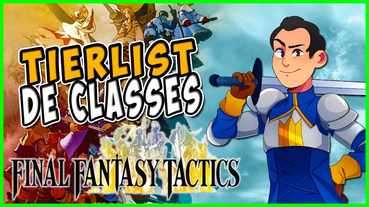 Você Não Entendia as Classes de Final Fantasy Tactics - CAPSLOCK