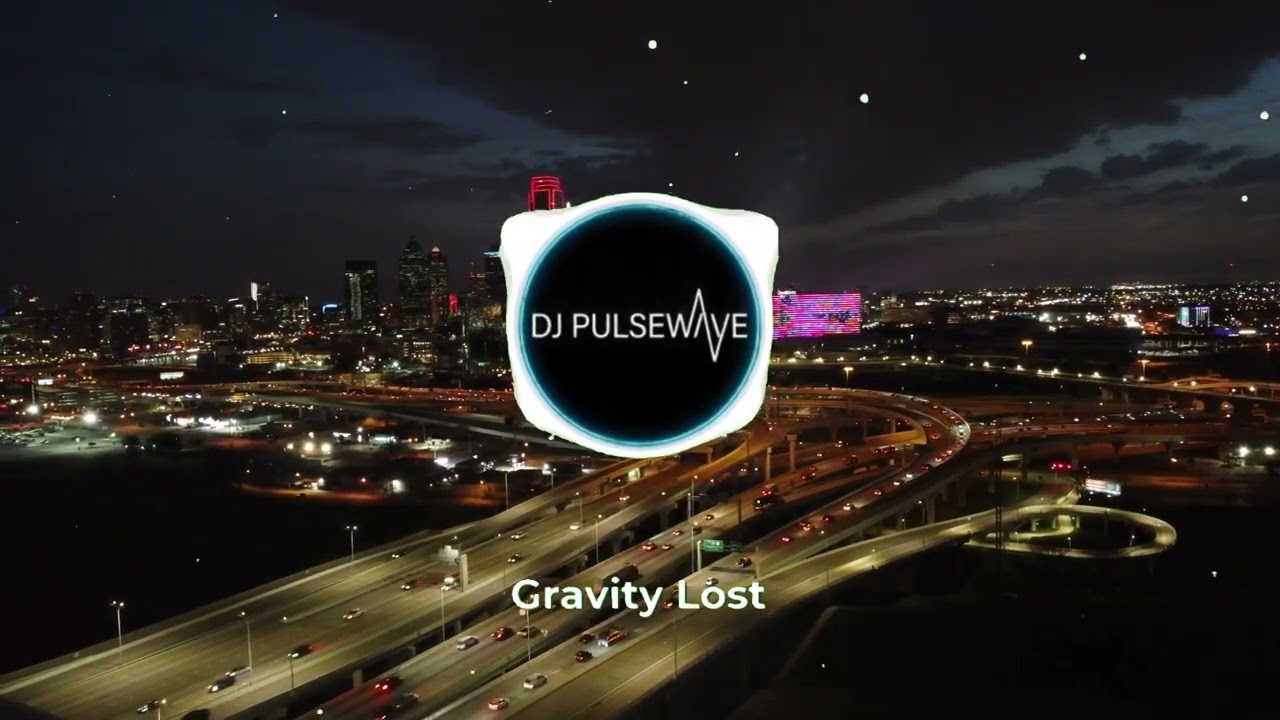 GRAVITY LOST - DJ PulseWave 🚀