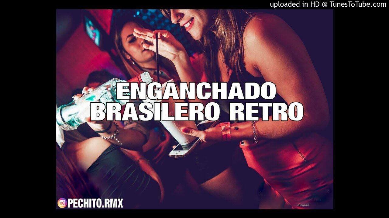 BRASILERO ✘ ENGANCHADO ✘ FIESTERO ✘ PECHITO REMIX 👌