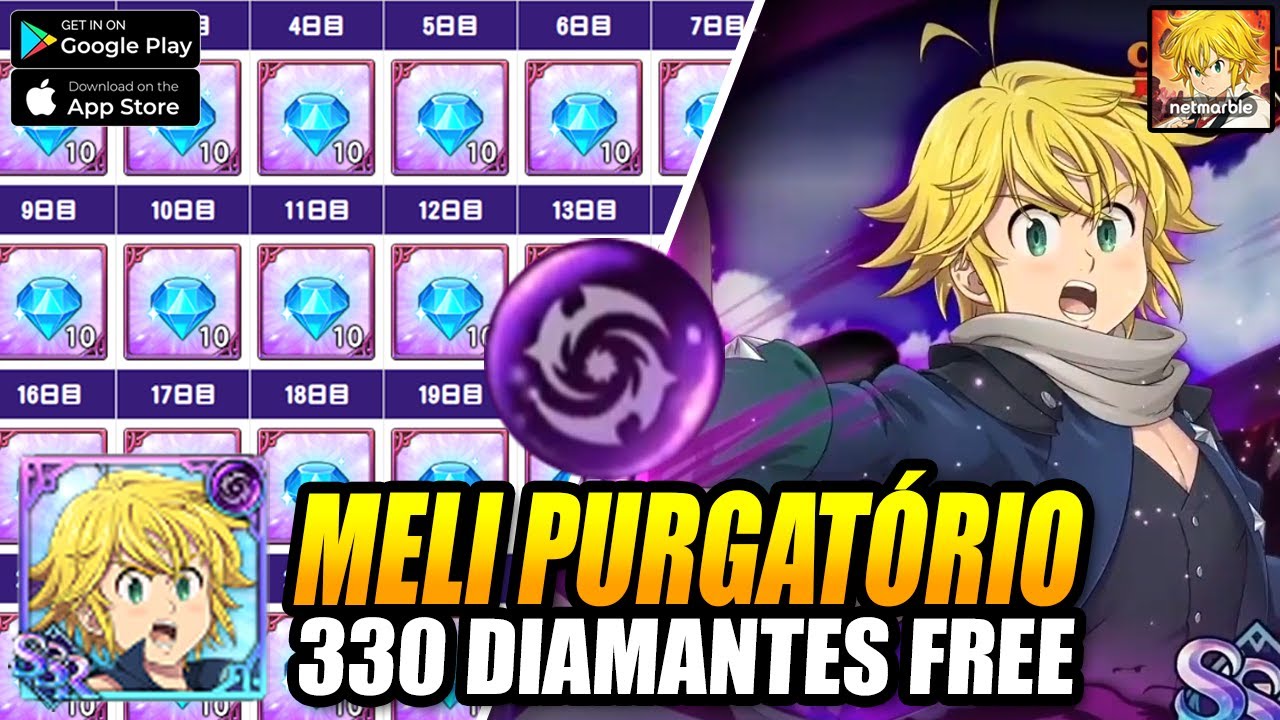 +330 DIAMANTES GRÁTIS NOVO MELIODAS PURGATÓRIO MUITO FORTE?!? | 7Ds Seven Deadly Sins: Grand Cross