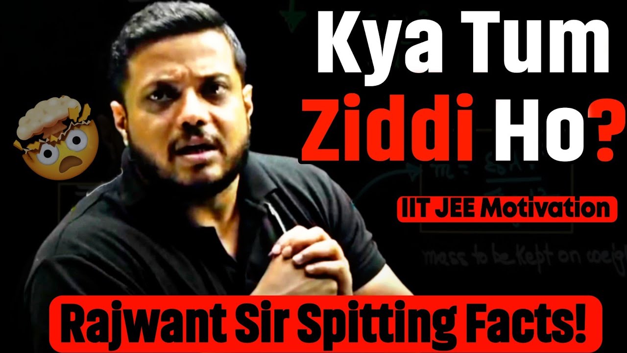 Kya Tum Ziddi Ho ⁉️ 🤯|| 06 Months IIT JEE ||Rajwant Sir || Rajwant Sir Motivation ||Physicswallah