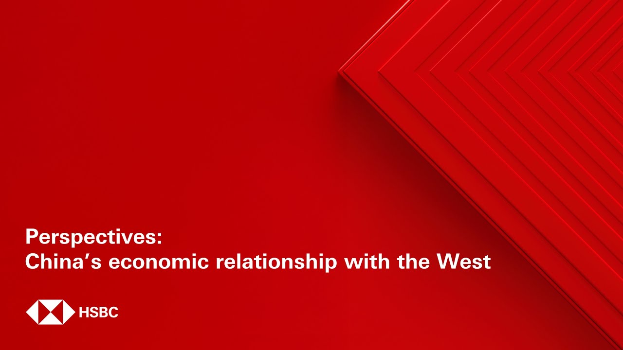 Perspectives: China&rsquo;s economic relationship with the West
