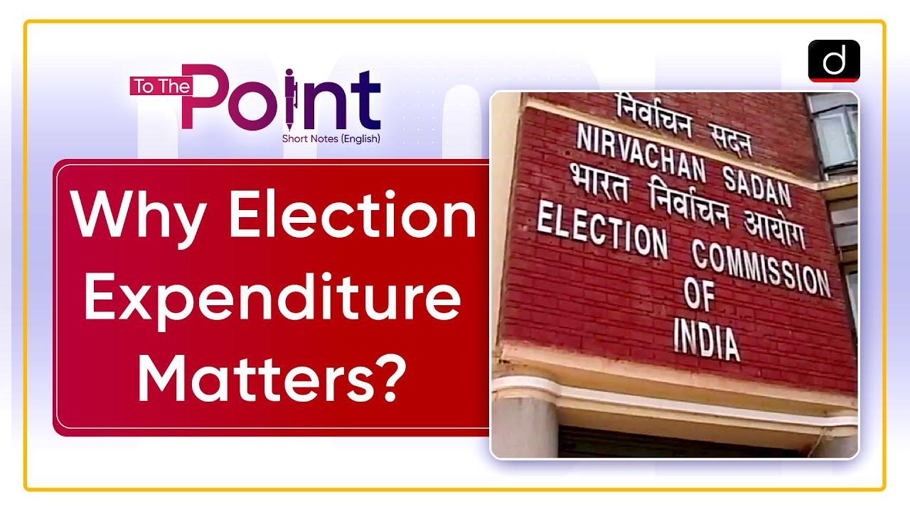 Election Expenditure | State Funding of Elections | To The Point | Drishti IAS English