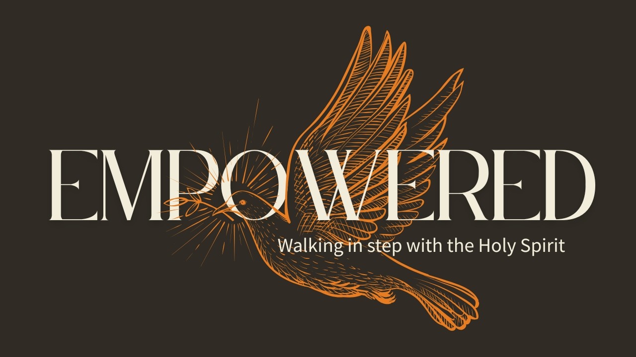 Empowered: Walking in Step with the Spirit (Ephesians 4)