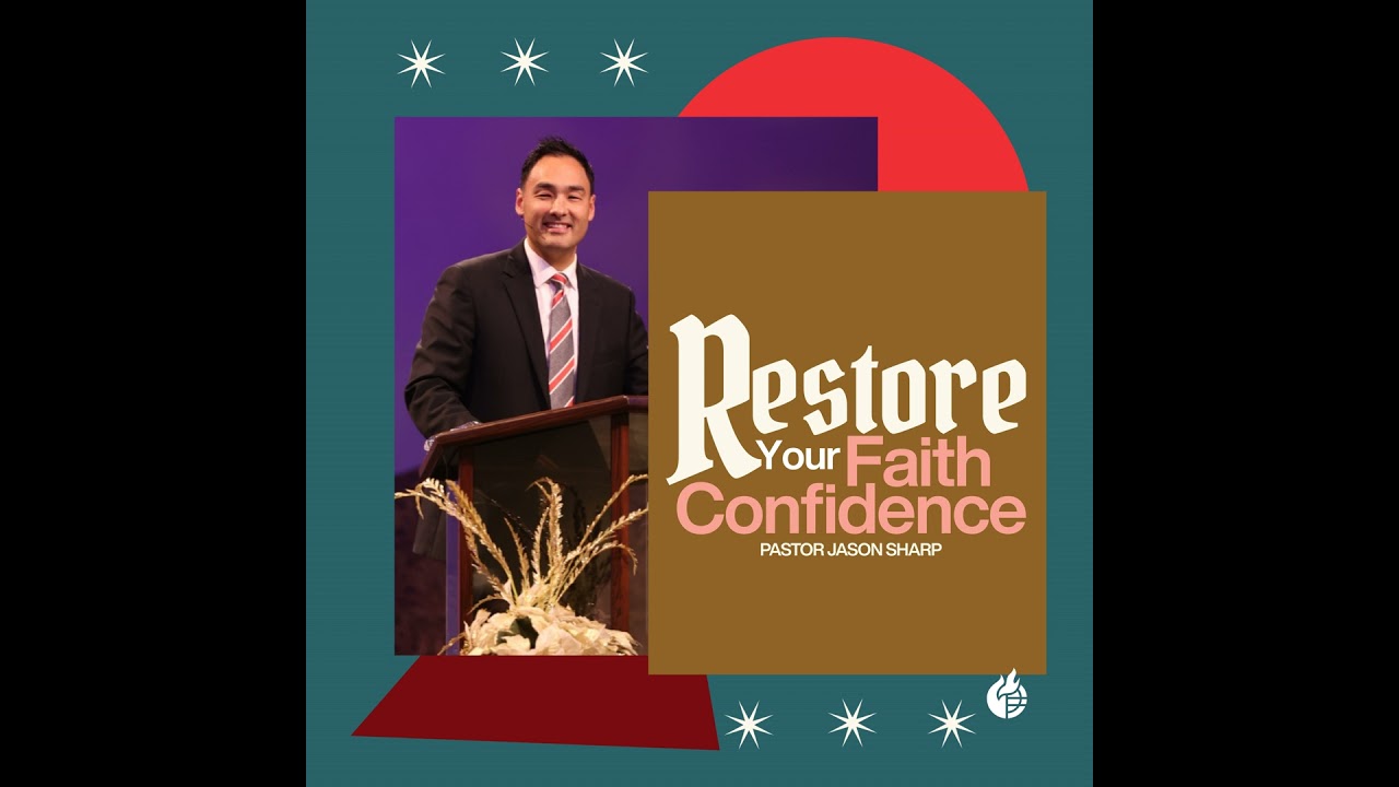 Restore Your Faith and Confidence || Pastor Jason Sharp