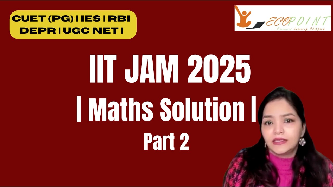 6. Решения задач по экономике для экзамена IIT JAM 2025 | Часть 2 | Математическая часть | Подгот...