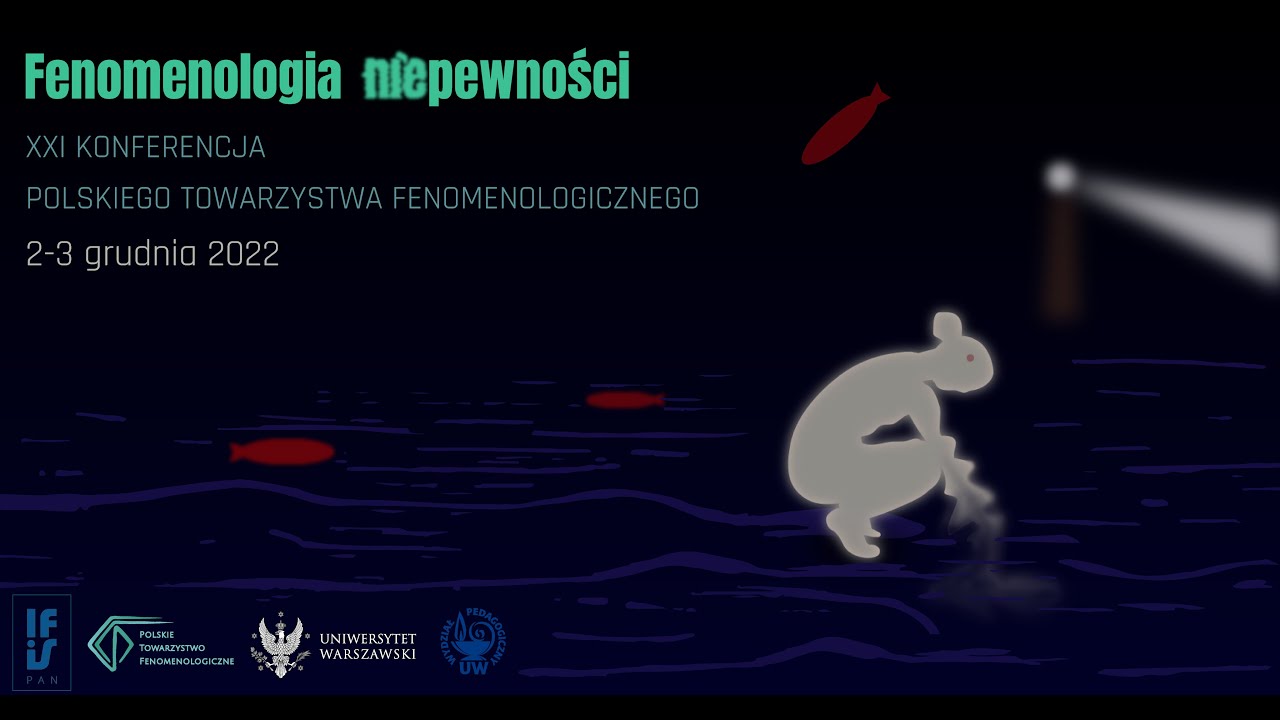 Fenomenologia niepewności - Prof. dr hab. Paweł Dybel 02.12.2022