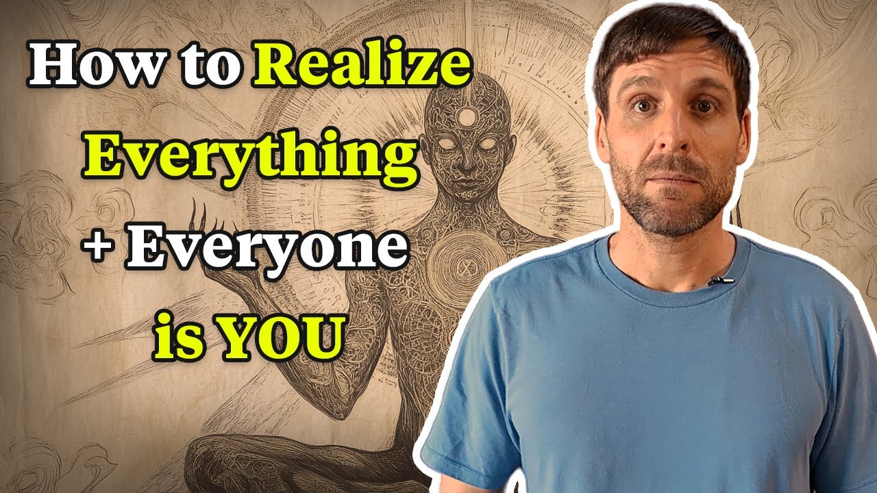 How To Realize Everyone and Everything is YOU