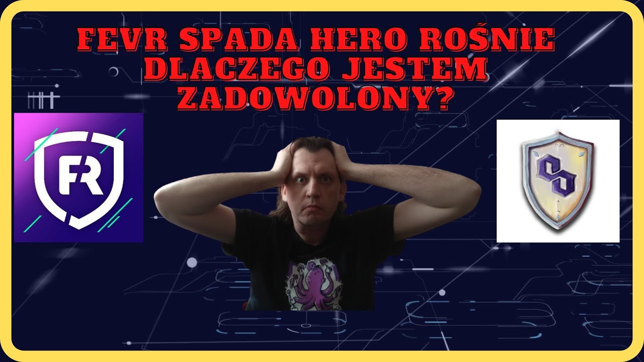 Token $Fevr spada, $Hero rośnie. Dlaczego w obu przypadkach jestem zadowolony. #play2earn