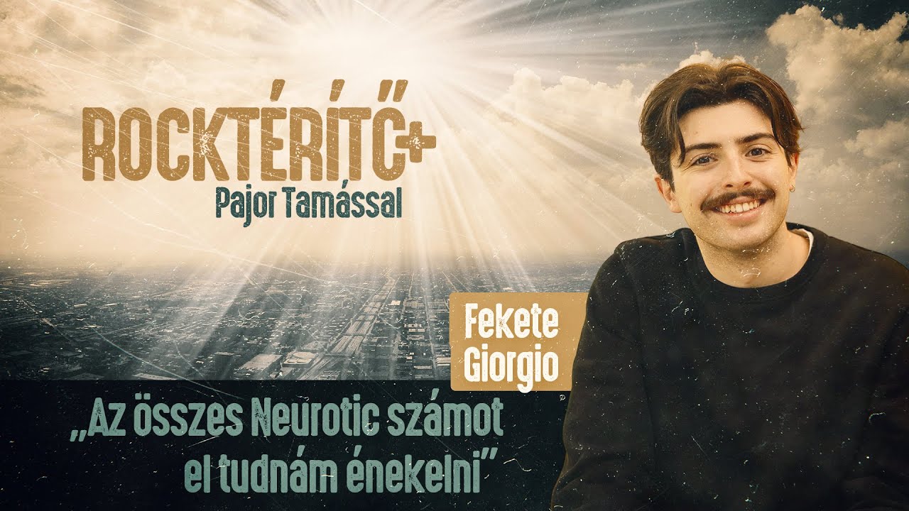 „Az összes Neurotic számot bárhonnan el tudnám énekelni” – Fekete Giorgio | Rocktérítő, 2023.02.17.