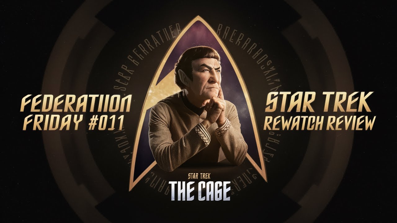 Federation Friday #001   Star Trek Rewatch Review   The Cage