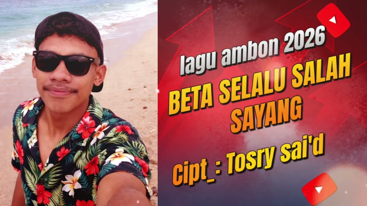 LAGU AMBON 2026_BETA SELALU SALAH SAYANG 🔕 cipt Tosry sai'd