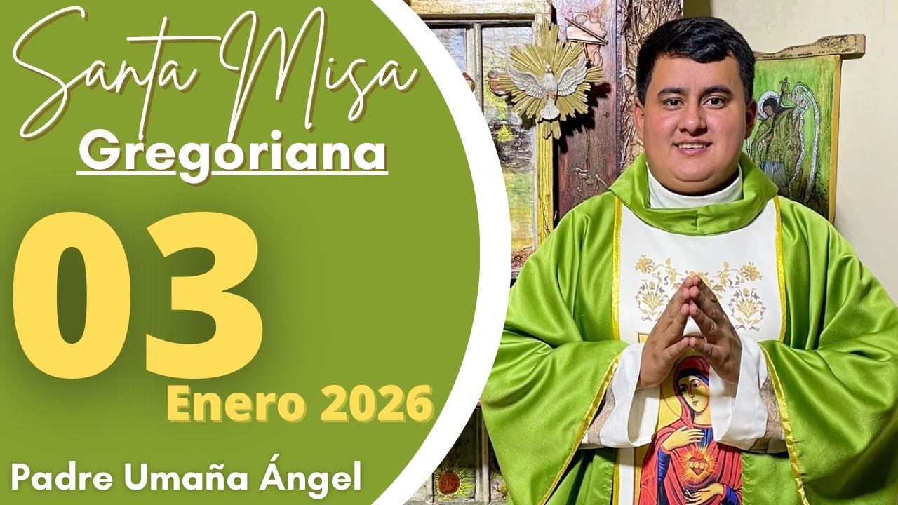 SANTA MISA DE HOY | Con el Padre Uma&ntilde;a &Aacute;ngel / 3 de Enero