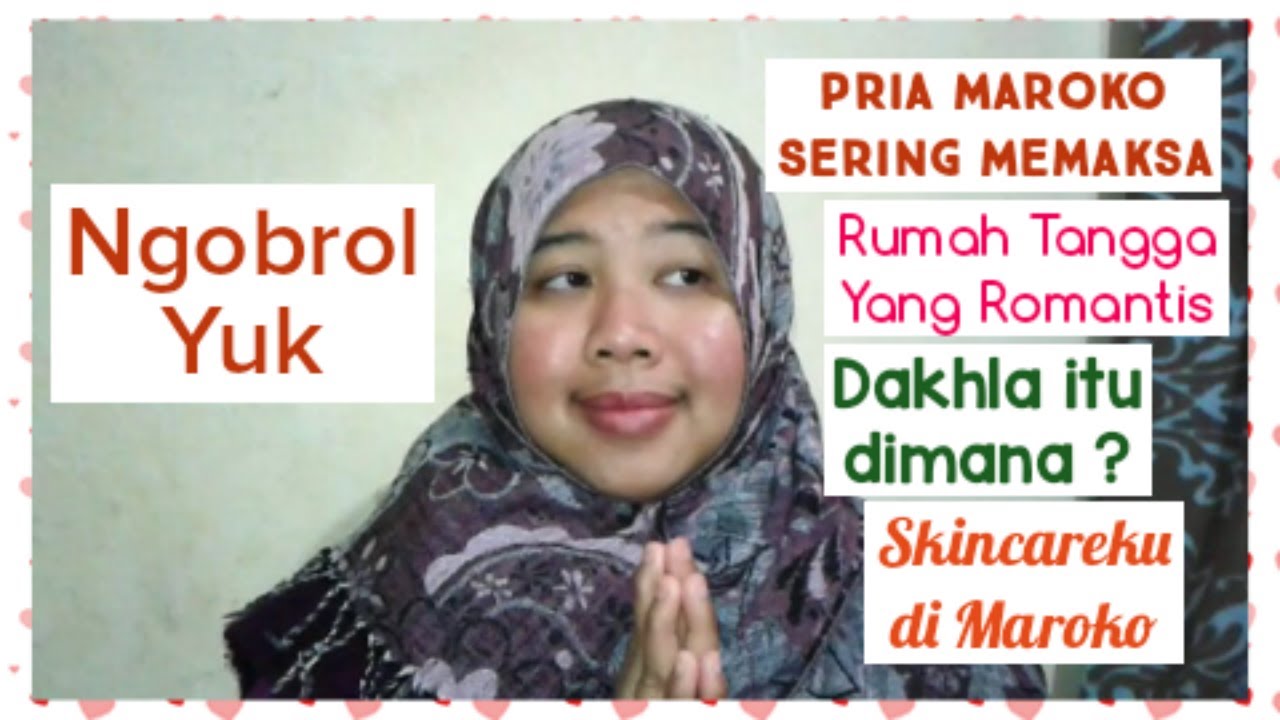 Pria Maroko Sering Memaksa | Ngobrol Yuk