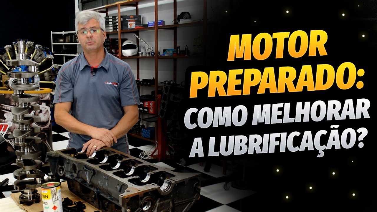 Motor Preparado: Como Melhorar A Lubrificação?