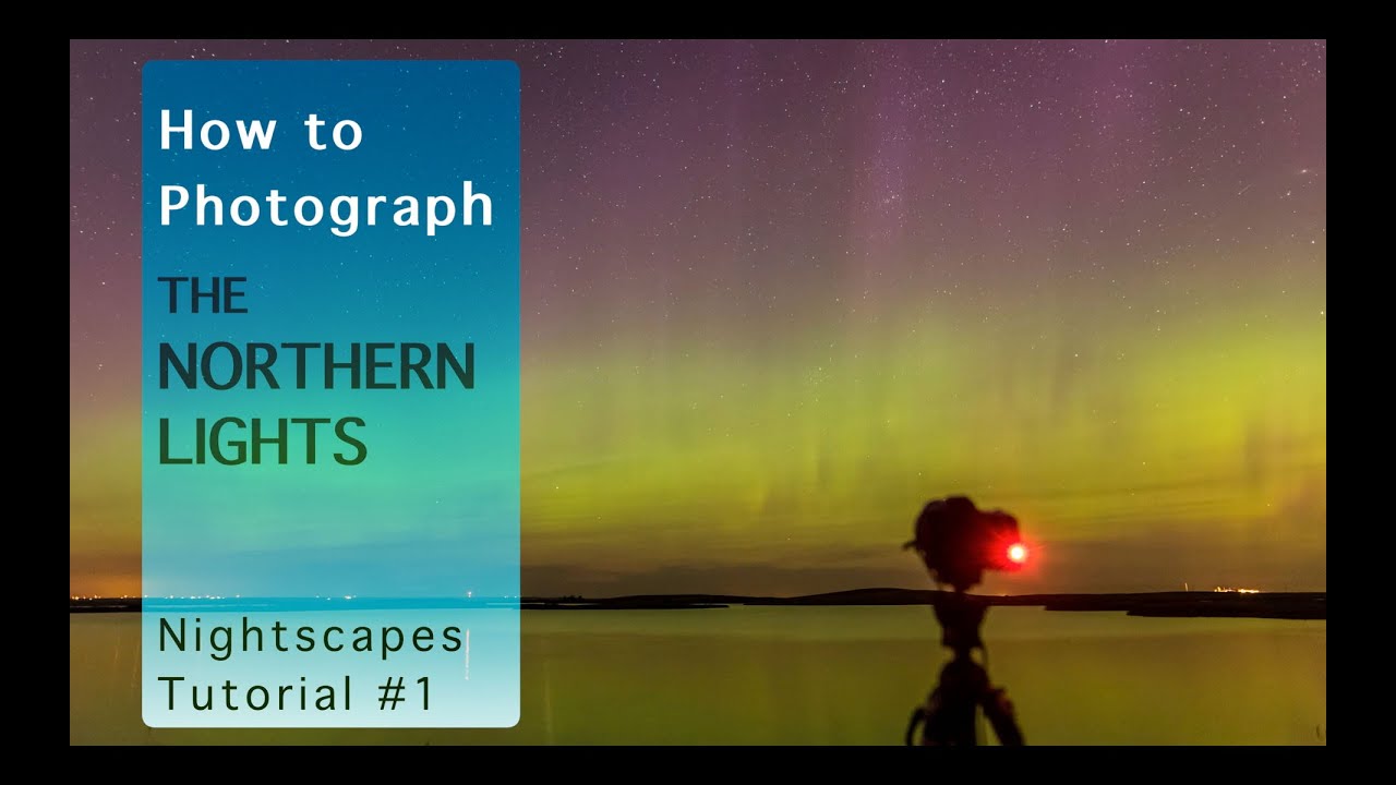 How to Photograph the Northern Lights