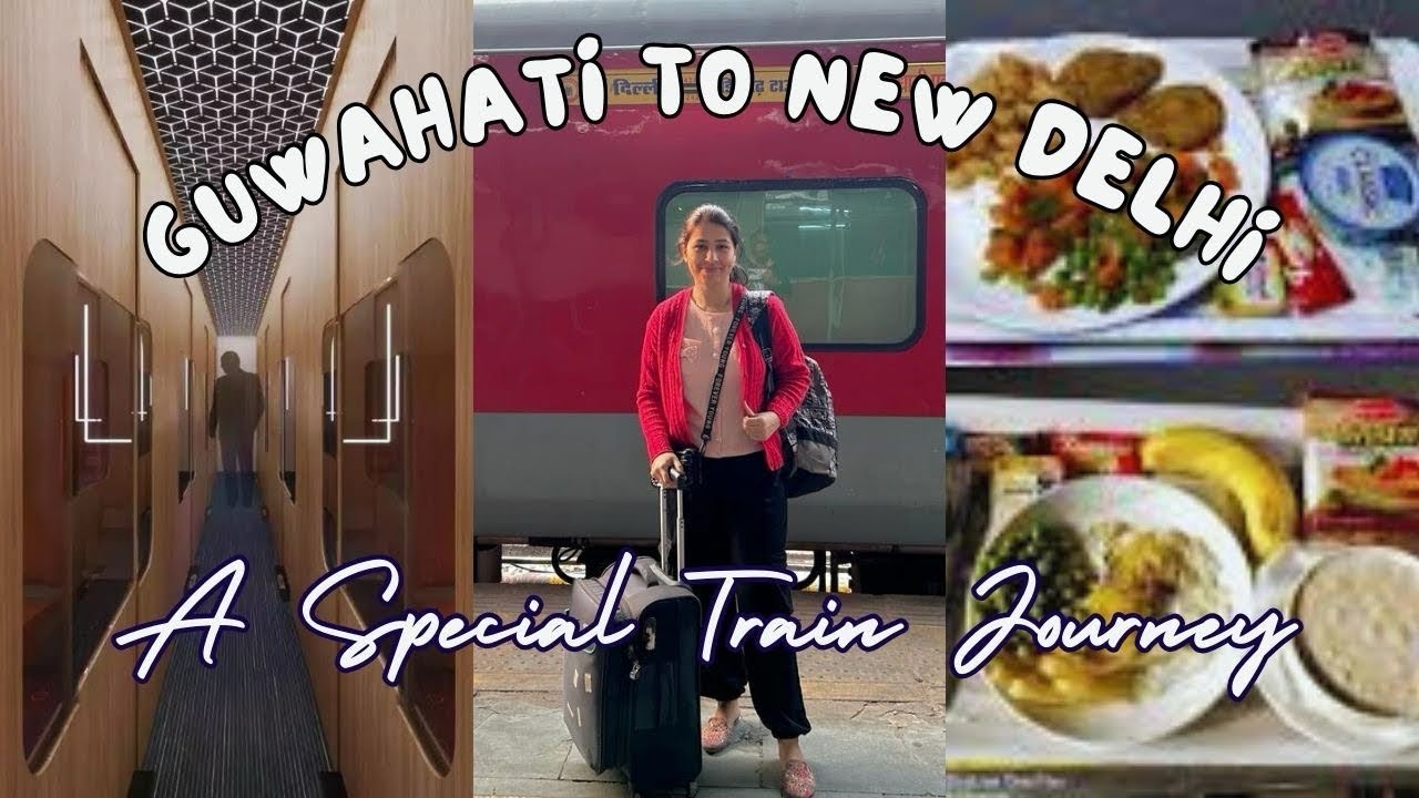 GUWAHATI TO NEW DELHI | My Special 1st AC Private Coupe Train Journey | IRCTC Train Journey Review