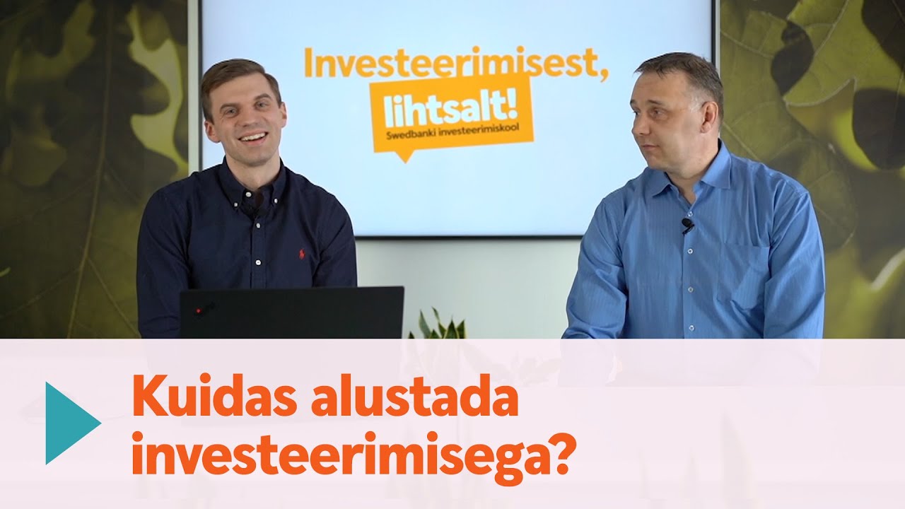 #1 Investeerimisest, lihtsalt! Kuidas alustada investeerimisega?