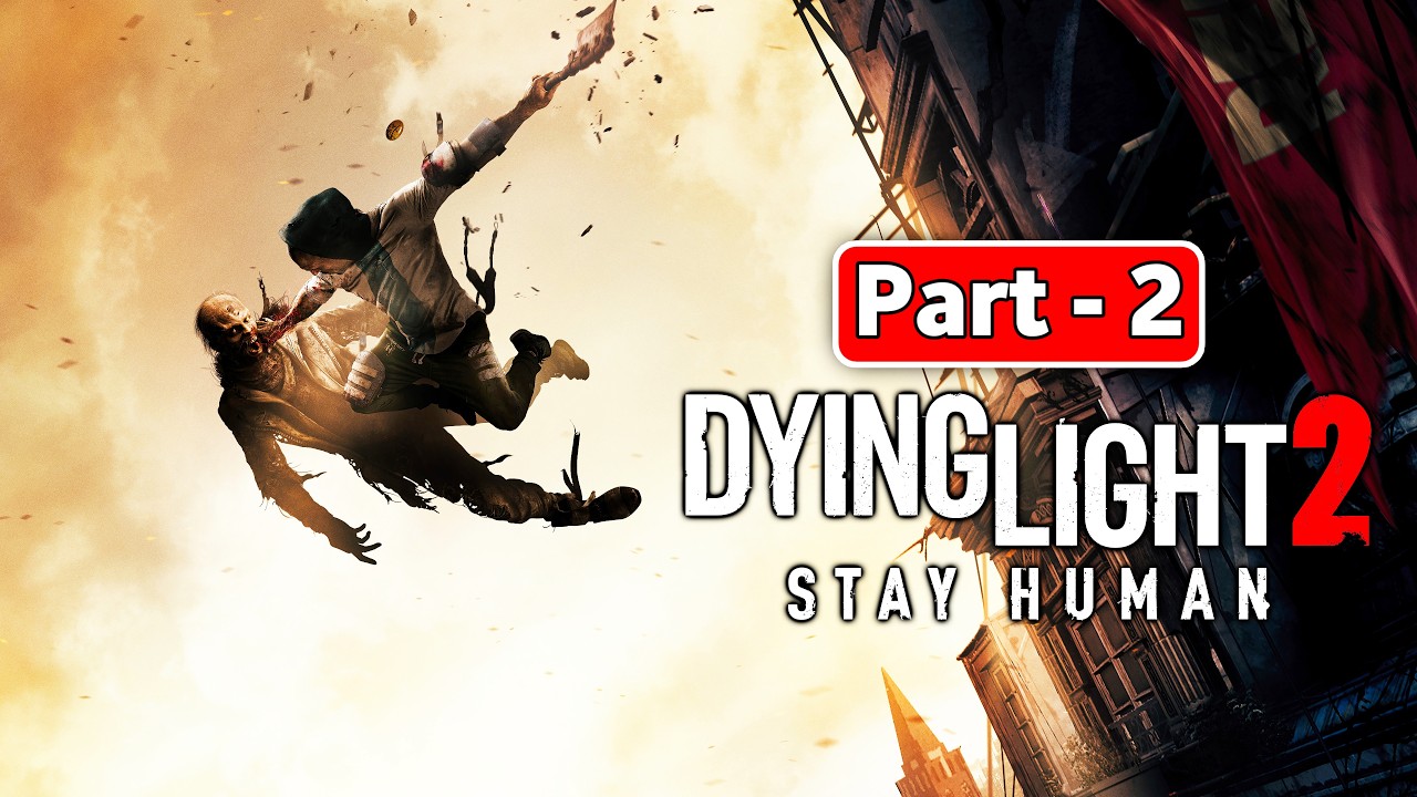 Dying Light 2 Stay Human (Horror Zombie) Gameplay தமிழ் Part-2 | 2K 60fps