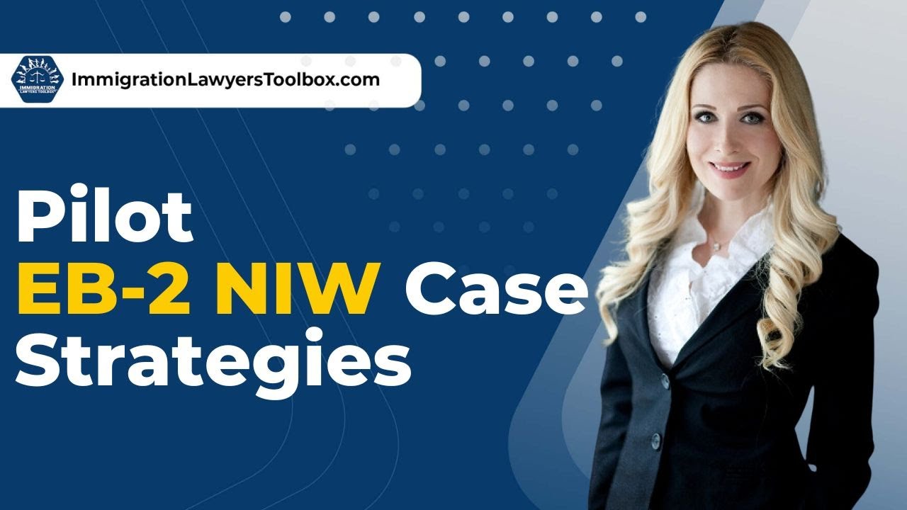 Pilot EB-2 NIW Case Strategies