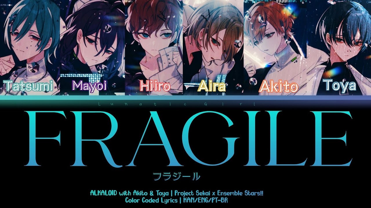 「Project Sekai × Ensemble Stars!!」 Fragile - ALKALOID with Akito & Toya | Lyrics | KAN/ENG/PT-BR