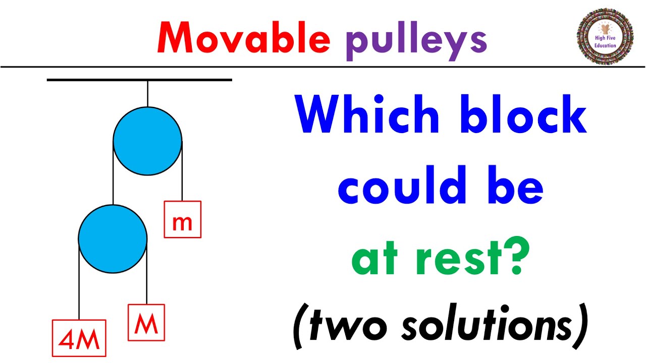 Which block could remain at rest? (Movable Pulley/Atwood Machine)