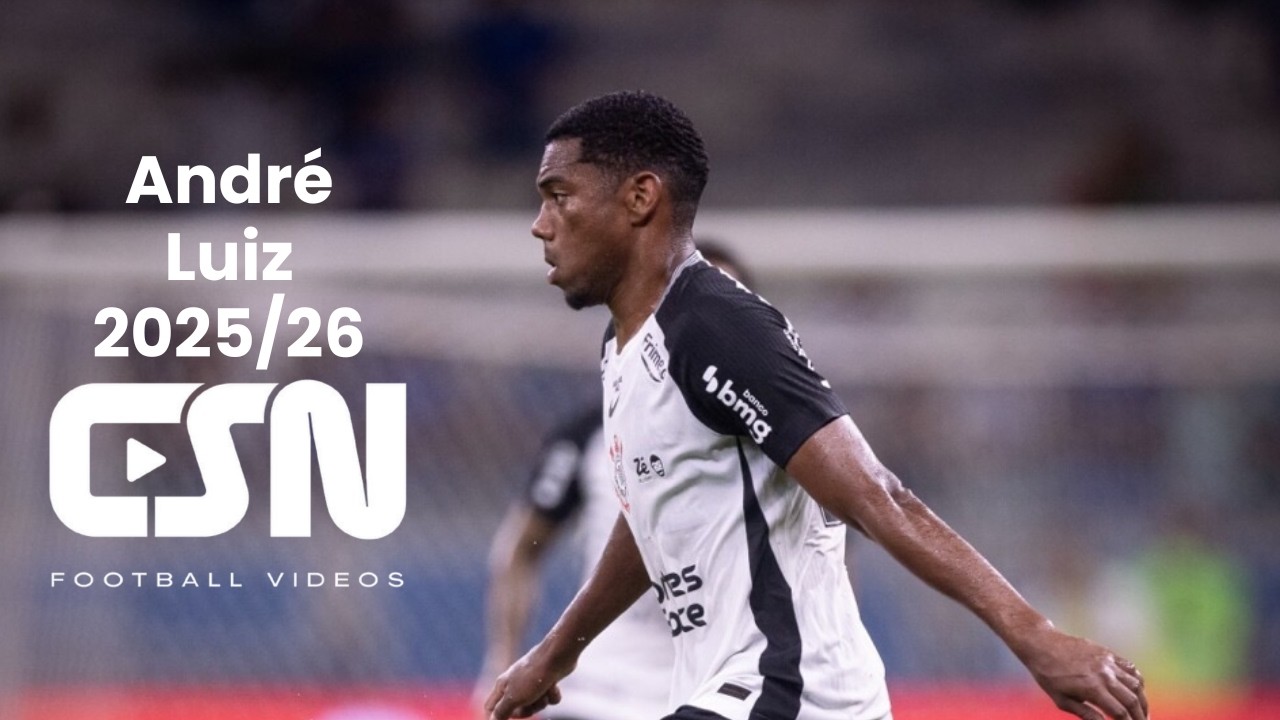 Andr&eacute; Luiz (Corinthians) -  Goals, Skills & Passing Ability 2025/26 | HD