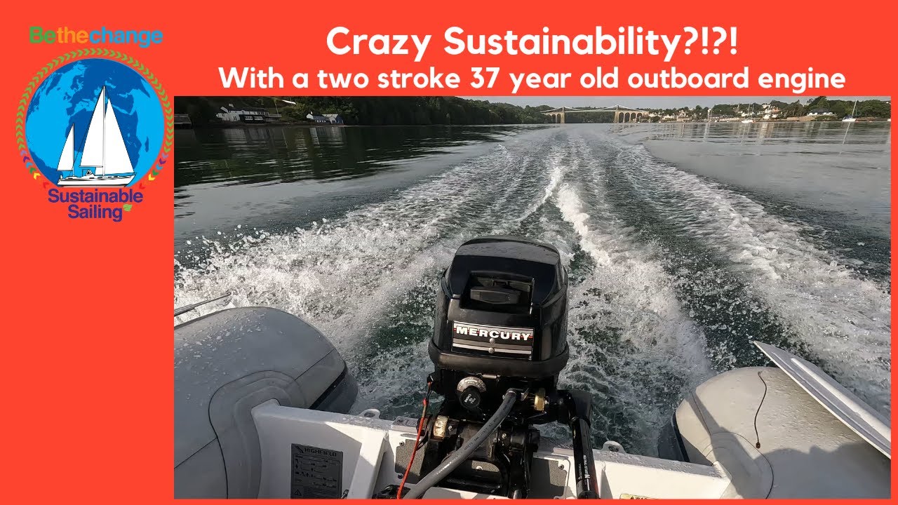 Is this a crazy Sustainability choice? A two stroke outboard?
