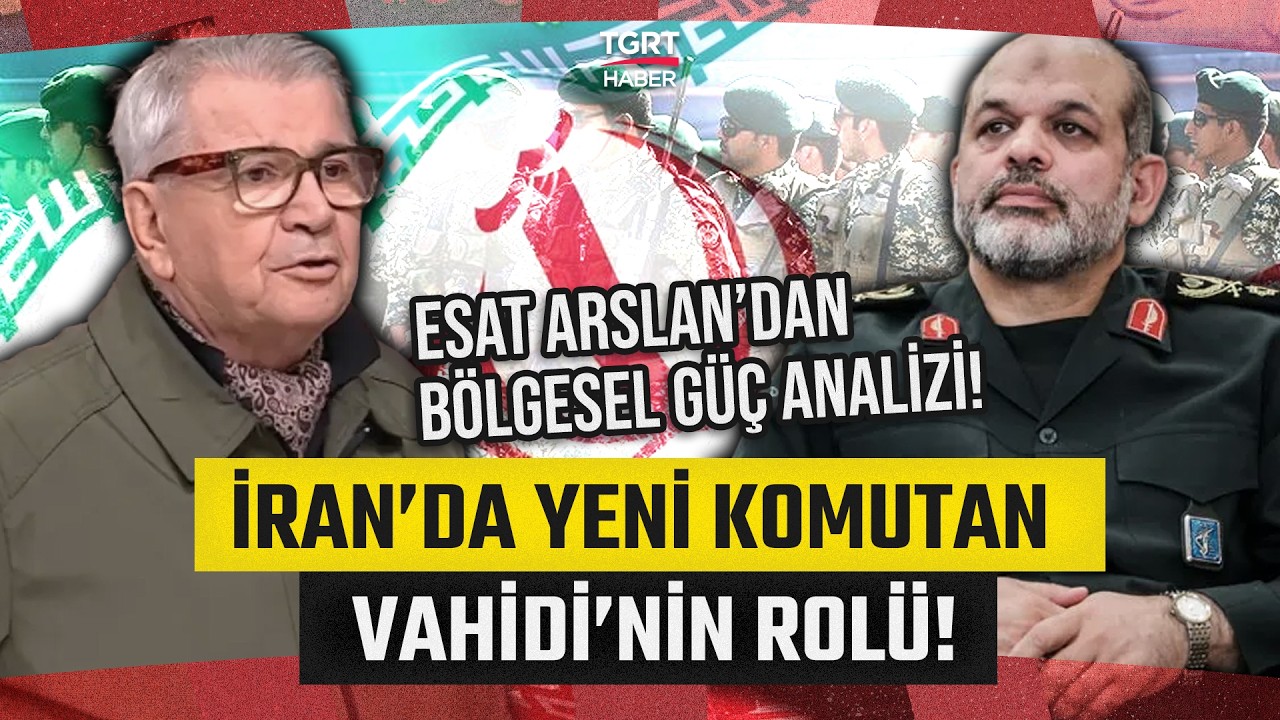 Yeni Savunma Komutanı Ahmet Vahidi İle Savaş Nereye Gider? Emekli Tuğgeneral Esat Arslan Anlattı!