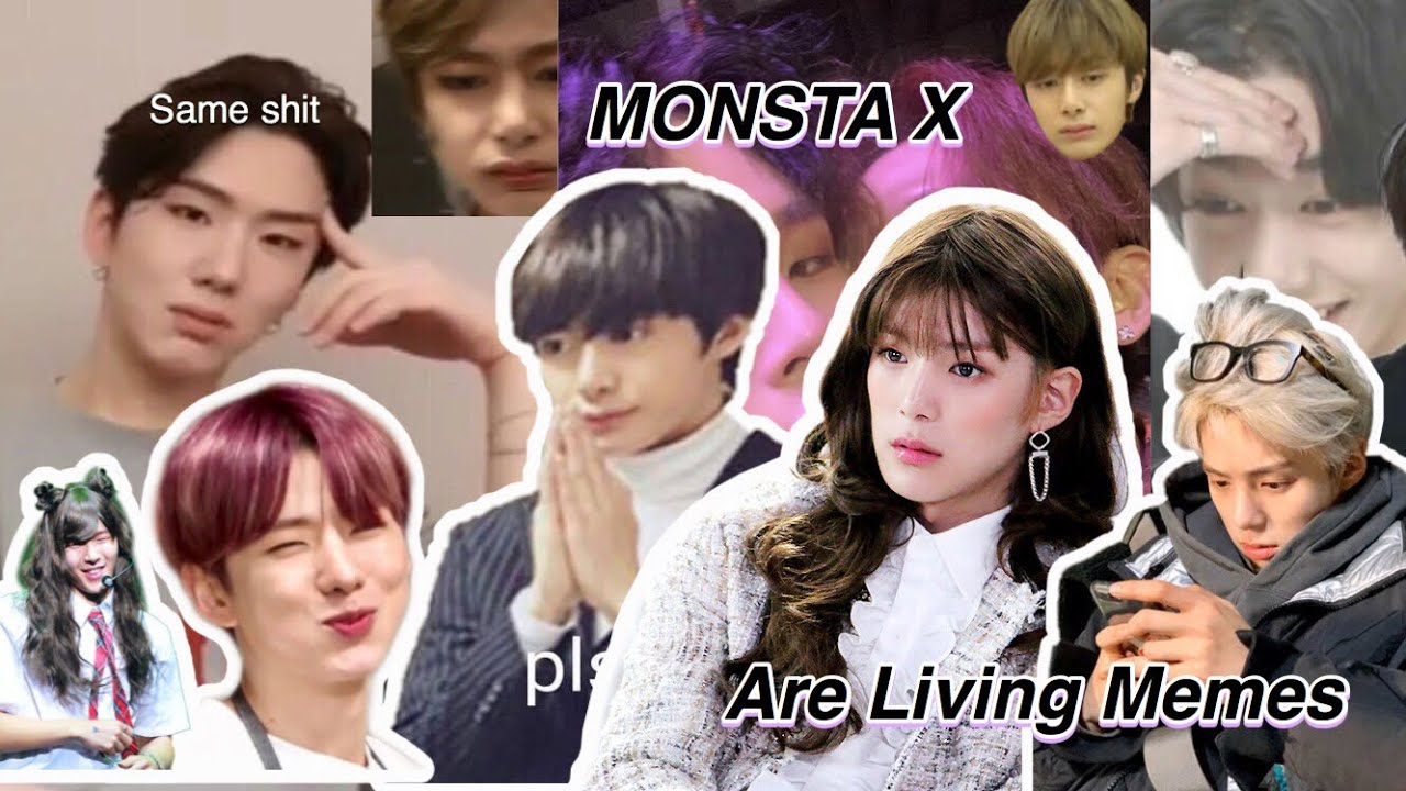 Monsta x are literally living memes
