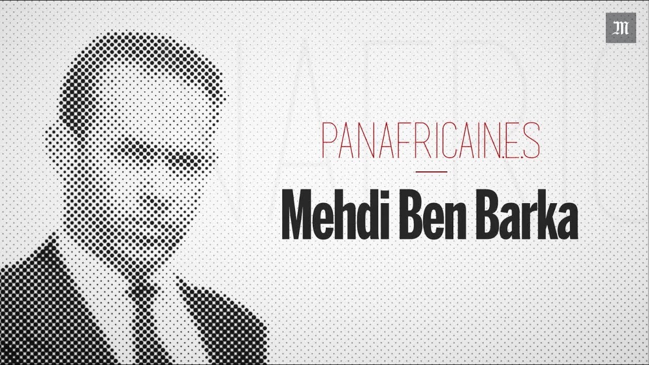 Mehdi Ben Barka, la trahison qui lui a coûté la vie (PANAFRICAIN.E.S)
