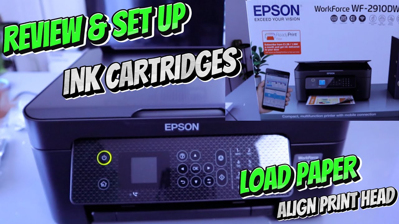 Epson WF 2910 DWF Unboxing Review, Load Paper, Install Ink Cartridges, Alignment Setup, Replace Ink
